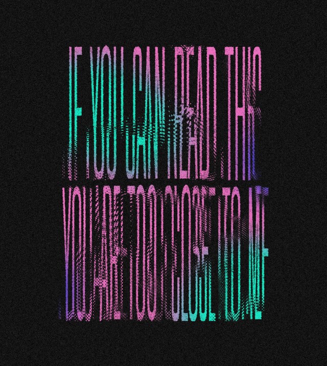 IF YOU CAN READ THIS YOU ARE TOO CLOSE TO ME - CO:CREATE 2