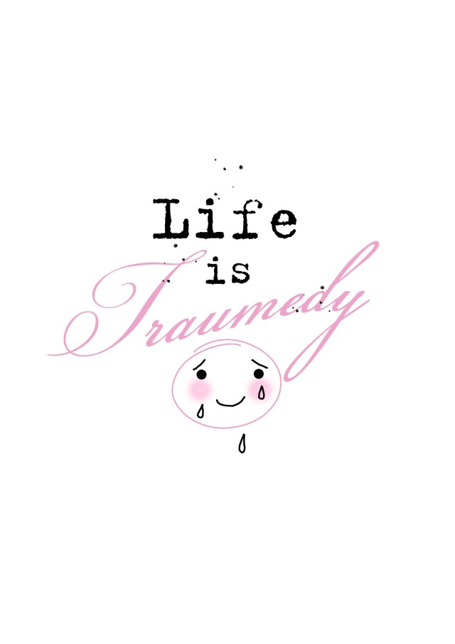 Life is Traumedy - CO:CREATE 1